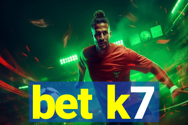 bet k7